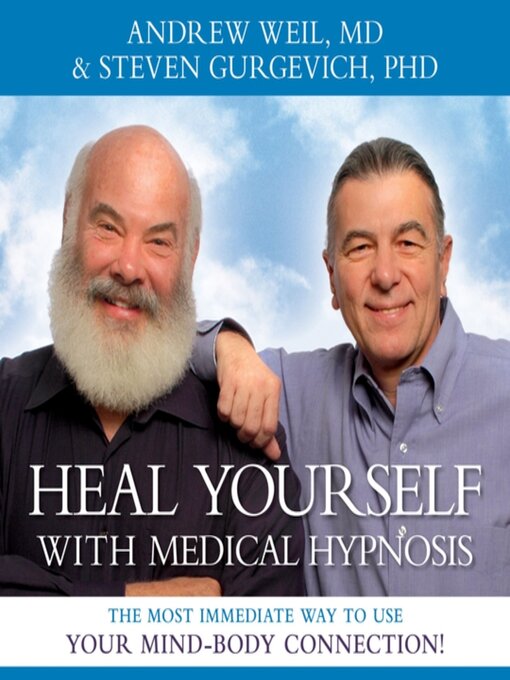 Title details for Heal Yourself with Medical Hypnosis by Andrew Weil, MD - Available